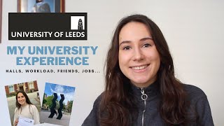 My University Experience: University of Leeds