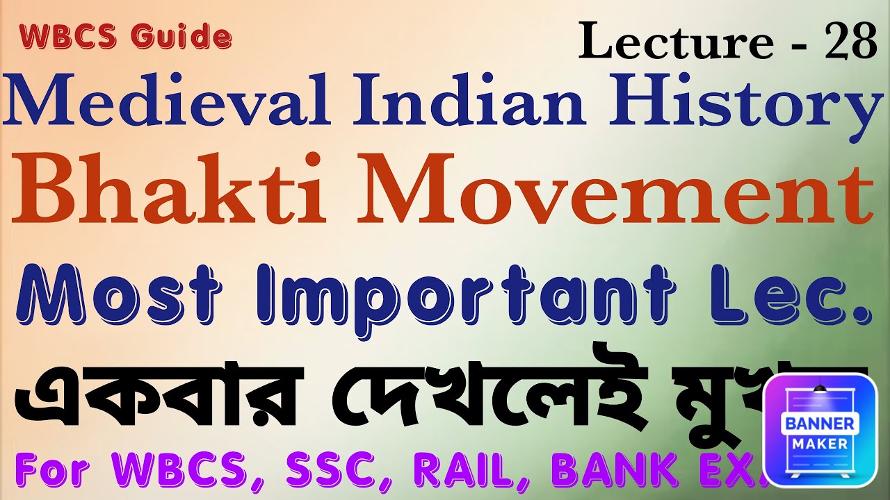 Medieval Indian History, Lec 28, Bhakti Movement In India. For WBCS ...