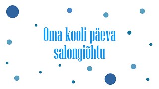 Oma kooli päeva salongiõhtu