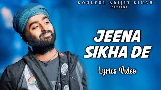 Arijit Singh: Jeena Sikha De (Lyrics) | Srikanth | Rajkummar Rao, Alaya | Kunaal Vermaa, Ved Sharma