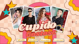 Cupido Gostoso - Bella Angel, Davi Kneip, Dj Luan Gomes Feat Melody (Videoclipe Oficial)