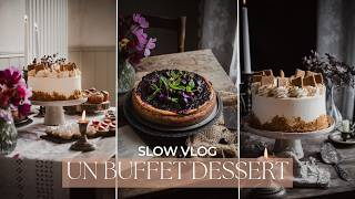 Slow VLOG | Je réalise un buffet dessert - Organisation, recettes et présentation