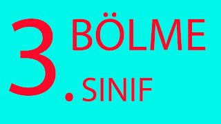 3 . SINIF KALANLI ve KALANSIZ BÖLME İŞLEMİ