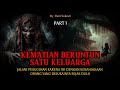 JERAT PENGIKAT IBLIS ! K3M4T14N BERUNTUN SATU KELUARGA ~  Part 1 ~ KM Story