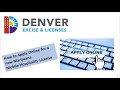 How to File a New Marijuana Mobile Hospitality Application Online with Denver Excise and Licenses