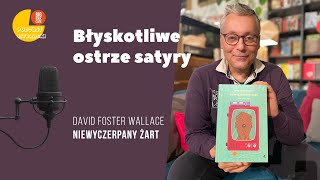 David Foster Wallace „Niewyczerpany żart”. Podcast literacki. Książka w pięć pytań z Big Book Cafe.