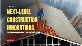 Construction Technologies That Will Shape the Future