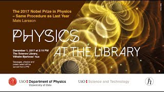Physics at the Library: The 2017 Nobel Prize in Physics - same procedure as last year