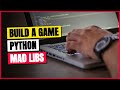 Build a Mad Libs Game in Python (Full Beginner Tutorial)