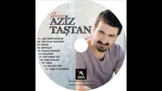 Aziz Taştan ''Aşk Senin Elinden'' 2013