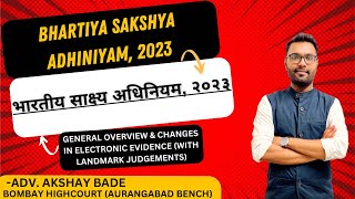BHARTIYA SAKSHYA ADHINIYAM 2023 | भारतीय साक्ष्य अधिनियम, २०२३, ELECTRONIC EVIDENCE, ADV AKSHAY BADE
