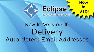 New in Eclipse Version 10: Delivery - Auto-detect Email Addresses