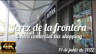 centro comercial luz shopping (Jerez de la frontera) (4k) (19 de junio de 2022)