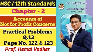Not for Profit Concerns | Practical Problems Q.13 | Page No. 122 & 123 | Chapter 2 | Class 12 |