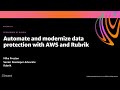 AWS re:Invent 2020: Automate & modernize data protection with AWS & Rubrik (Rubrik)