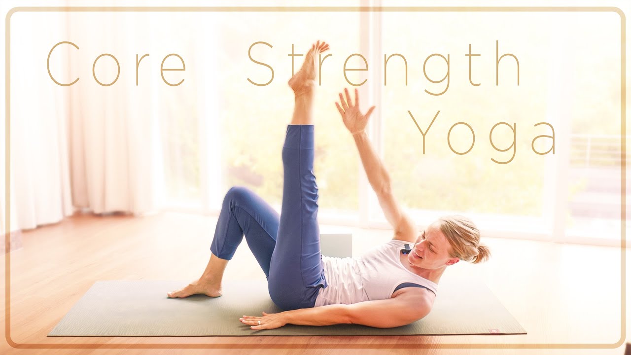 Core Strength Yoga Practice Youtube