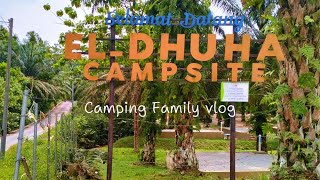 El Dhuha Campsite Hutan Lipur Gunung Pulai 2,Johor || Camping Vlog Family