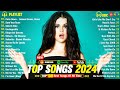 Selena Gomez, Little Mix, Bruno Mars,  Lady Gaga, Maroon 5, Rihanna 🔥 Best Pop Music Playlist 2024