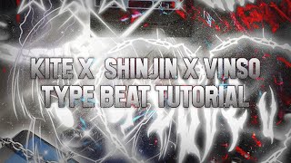 *tutorial* kite x shinjin x vinso type beat