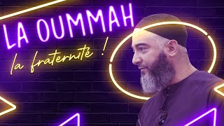 LA OUMMAH ET LA FRATERNITÉ