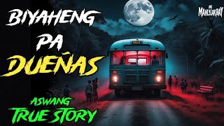 BIYAHENG PA DUEÑAS l Kwentong Aswang l True Story