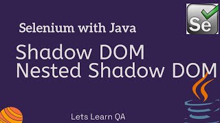 Selenium WebDriver Java | How to Locate Shadow DOM Elements