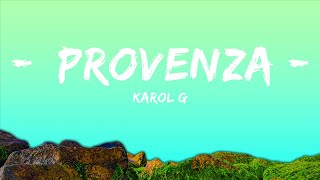 KAROL G - PROVENZA (Letra / Lyrics) / 1 hour Lyrics