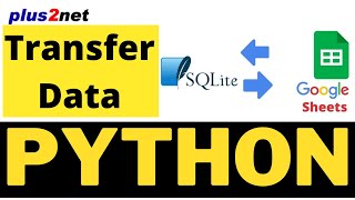 Data Transfer between SQLite and Google Sheet using Pygsheets and Pandas DataFrame