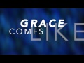 grace comes like a wave lyrics