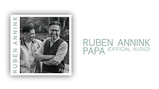 Ruben Annink - Papa (Official Audio)