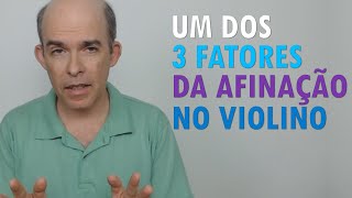 Um dos três fatores da afinação no violino