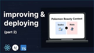 Improving & Deploying Our NextJS Pokemon App - Voting Now Enabled!