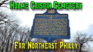 Holme Crispin Cemetery - First Racially Integrated Neighborhood - Far Northeast Philadelphia