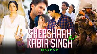 Shershaah Vs Kabir Singh Mashup | Bollywood Mashup 2021 | Hindi Bollywood Romantic Songs
