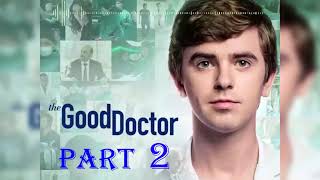 Good Doctor - Season 1 Episode 2-3: Full Audio