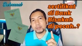 Bisakah sertifikat dipecah bila masih ada dalam jaminan di bank?