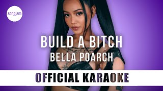 Bella Poarch - Build a B*tch (Official Karaoke Instrumental) | SongJam