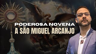 PODEROSA NOVENA A SÃO MIGUEL ARCANJO: pela vitória de Deus contra todo mal! Rafael Brito