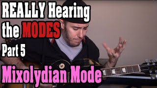 REALLY Hearing the Modes (Part 5) - The Mixolydian Mode