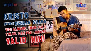 MENDENGAR KRISTO BERNYANYI MENIRUKAN MUSISI INDONESIA - PODCAST NAIK CLAS