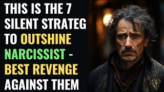 This is the 7 Silent Strategies to Outshine Narcissist - Best Revenge Against Them | NPD |Narcissism