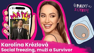 KAROLÍNA KRÉZLOVÁ - zmražená vajíčka, kde sbalit VIP chlapa a jak přežít Survivora