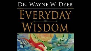 Everyday Wisdom full audiobook  Wayne dyer