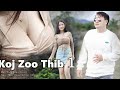 Koj zoo thib 1, tubhuasxyooj,  , nkauj tawm tshiab 10/10/23 [ MV OFFICIAL ♥️]