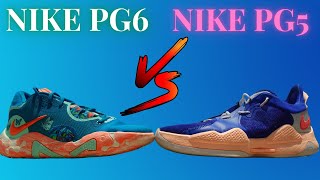 Both are Top TIER but Which Is The Better Nike.. Pg5 or Nike Pg6!?