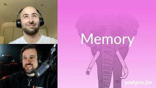 Memory | Postgres.FM 050 | #PostgreSQL #Postgres podcast