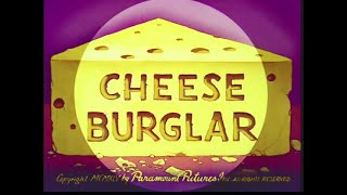 Noveltoons - Cheese Burglar (1946)