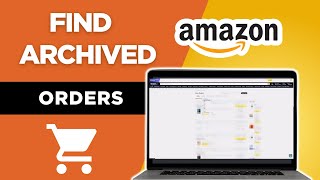 How to Find Archived Orders on Amazon (Even on Mobile)