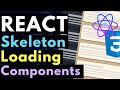 Skeleton Loading Components with Animation | React & CSS Examples