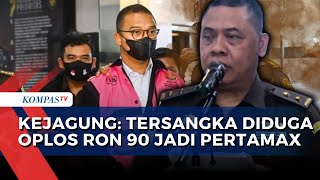 Kejagung Ungkap Modus Tersangka di Kasus Korupsi Minyak Pertamina, Diduga Oplos RON 90 Jadi Pertamax